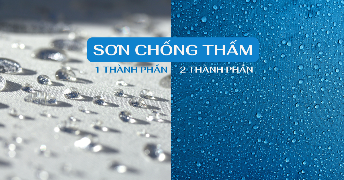 Nên dùng sơn chống thấm 1 thành phần hay 2 thành phần